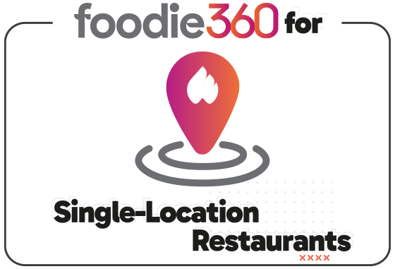 foodie 360 for single location restaurants